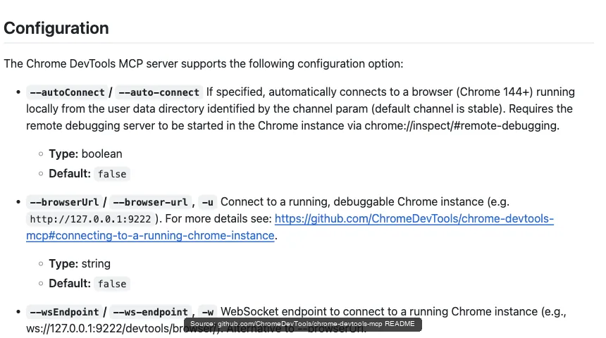 The official chrome-devtools-mcp configuration docs for the --autoConnect flag that attaches an agent to your signed-in Chrome